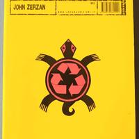 Zerzan, Senza via di scampo? Fine del mondo (2007)