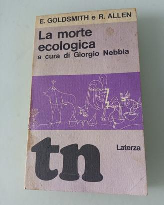 La morte ecologica Progetto per la sopravvivenza