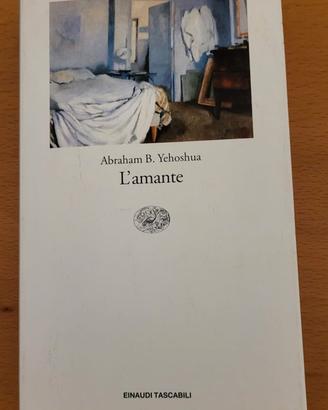 A. B. Yehoshua - "L'amante" - Einaudi.