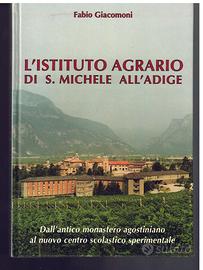 L’ISTITUTO AGRARIO DI S. MICHELE ALL’ADIGE -TRENTO