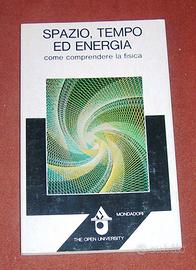 Spazio, Tempo ed Energia - Open University - 1979