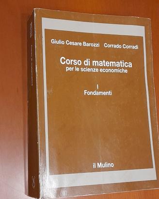 Corso di matematica per le scienze economiche. I: