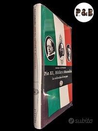 XI, Hitler e Mussolini. La solitudine di un papa
