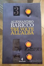 Alessandro Baricco. Tre volte all'Alba