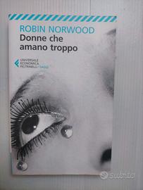 Libro - Donne che amano troppo (Robin Norwood)