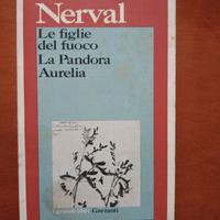 Le figlie del fuoco, La Pandora, Aurelia. Nerval
