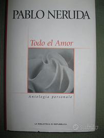 Todo el amor. Antologia personale - Pablo Neruda