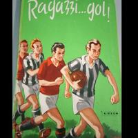 Libro Ragazzi..Gol! ed. Genio 1952 discrete cond.