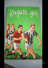 Libro Ragazzi..Gol! ed. Genio 1952 discrete cond.