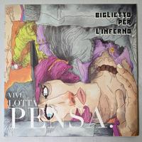 BIGLIETTO PER L'INFERNO, VIVI.LOTTA.PENSA. - 2015.