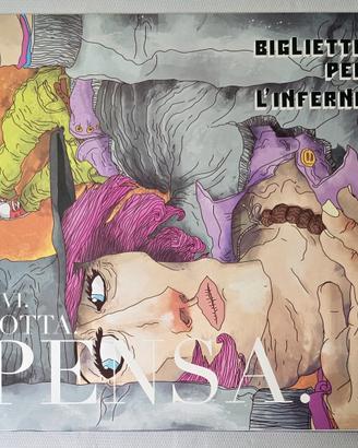 BIGLIETTO PER L'INFERNO, VIVI.LOTTA.PENSA. - 2015.