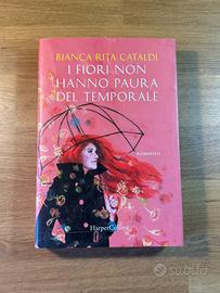 BIANCA RITA CATALDI, I FIORI NON HANNO PAURA.....