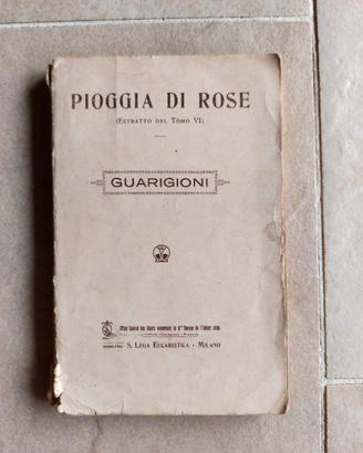 Libretto antico Pioggia di Rose - Guarigioni - S. 