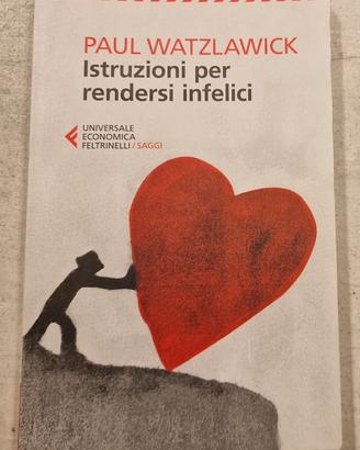 Istruzioni per rendersi felici - Paul Watzlawick