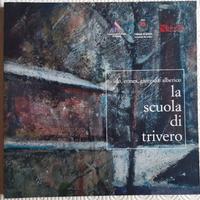 La scuola di Trivero. Ido, Ermes, Giorgio e Alberi