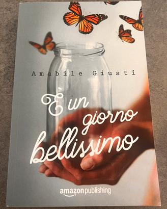 “E’ un giorno belliss..”- Amabile Giusti