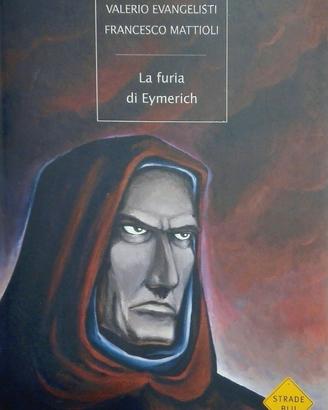 EVANGELISTI-MATTIOLI La furia di Eymerich