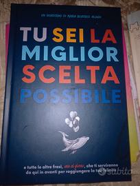 Libro Tu sei la miglior scelta possibile 