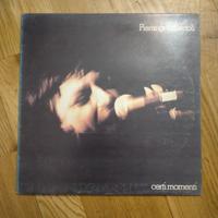VINILE 33 giri - P. BERTOLI - "CERTI MOMENTI"