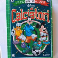 Le più belle storie Disney di Calciatori - Giunti