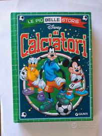 Le più belle storie Disney di Calciatori - Giunti