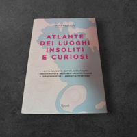 Atlante dei luoghi insoliti e curiosi