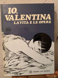 Io, Valentina le opere
