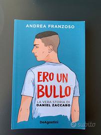 “Ero un bullo” di Andrea Franzoso