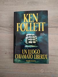 Un luogo chiamato libertà - Ken Follett