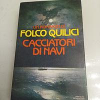 Cacciatori Di Navi è il primo Romanzo di F Quilici
