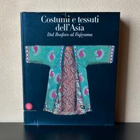 COSTUMI E TESSUTI DELL’ ASIA - SKIRA