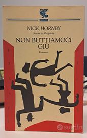 Non buttiamoci giù - Nick Hornby ed. GUANDA