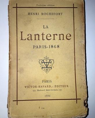 La Lanterne di H. Rochefort - Antica Edizione 1886