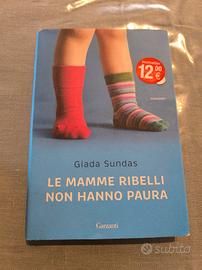 Giada Sundas - Le mamme ribelli non hanno paura