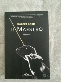 IL MAESTRO, Robert Ford, 2004