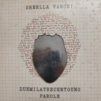 Vinile Duemilatrecentouno Parole di Ornella Vanoni