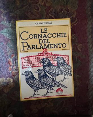 Le cornacchie del Parlamento – Carlo Pistilli, Ste