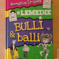 BULLI E BALLI  - ANNALISA STRADA - NARRATIVA