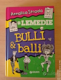 BULLI E BALLI  - ANNALISA STRADA - NARRATIVA