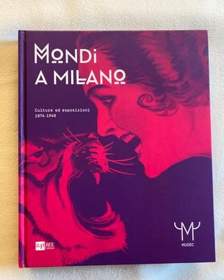Libro catalogo mostra "Mondi a Milano”