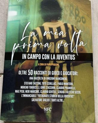 La mia prima volta. In campo con la Juventus.