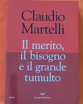 Il merito, il bisogn* e il grande tumulto