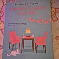 Finchè il caffè è caldo - Toshikazu Kawaguchi