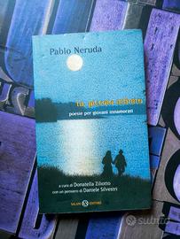 Pablo Neruda - Tu, piccolo infinito