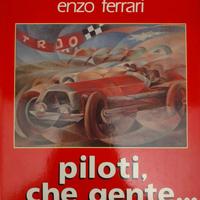 Piloti che gente di Enzo Ferrari