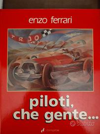 Piloti che gente di Enzo Ferrari
