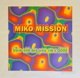 Miko Mission – How Old Are You RMX 2000 Vinile '99