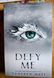 Romanzo "Defy me"- n.5 della saga "Shatter me" 