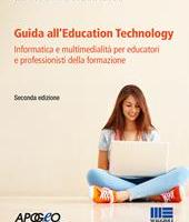 Guida all'Education Technology. Informatica e mult