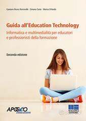 Guida all'Education Technology. Informatica e mult